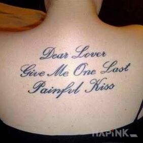 Tattoo Dear Lover, Give me One Last Painful Kiss on the back motif: lettering