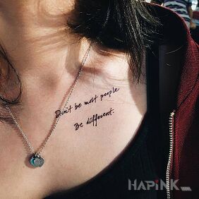 Tattoo Be different on the collarbone motif: lettering style: calligraphy