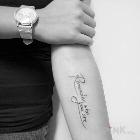 Tattoo Remember who you are on the forearm motif: lettering style: calligraphy