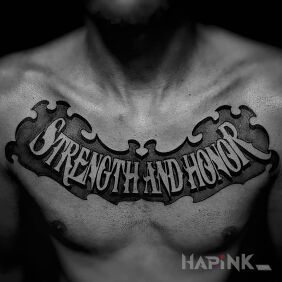 Tattoo Strength and honor on the chest motif: lettering style: calligraphy