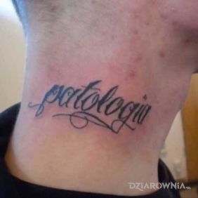 Tatuaż Patologia na szyi motyw: napisy styl: kaligrafia