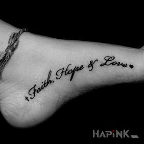 Tattoo Faith, hope adn love on the foot motif: lettering