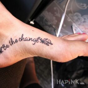 Tattoo Be the change on the foot motif: lettering