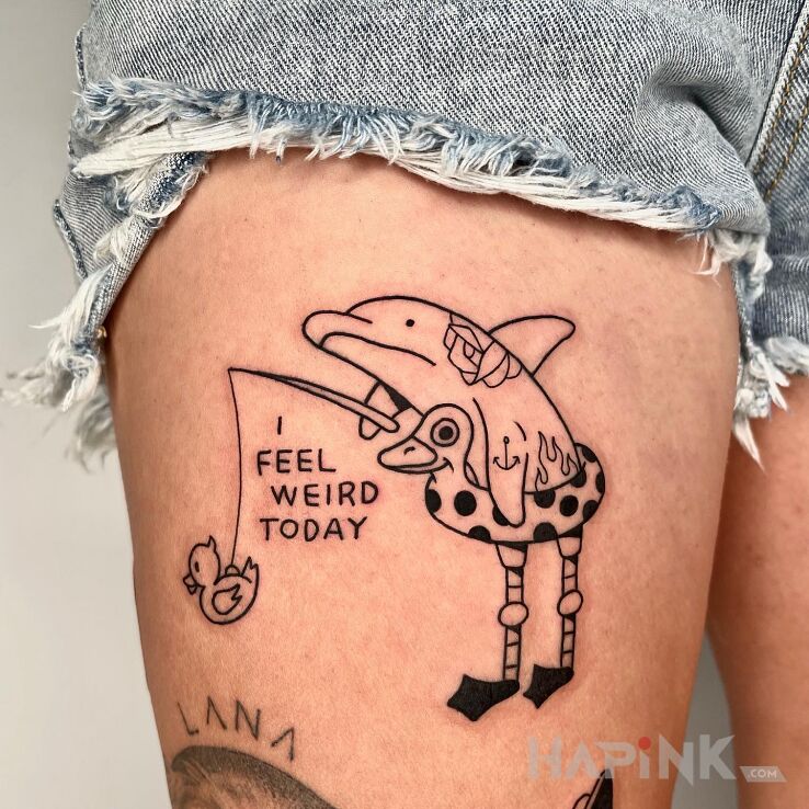 Tattoo Czuje sie cos dziwnie dzisiaj in funny motif and ignorant style on the leg