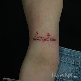 Tattoo Everything happens for a reason On the arm style: calligraphy