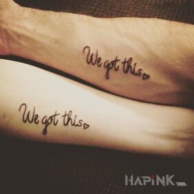 Tattoo We got this <3 on the forearm motif: lettering style: calligraphy